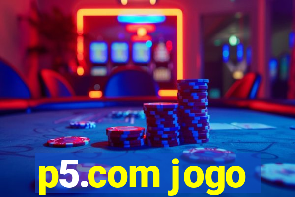 p5.com jogo